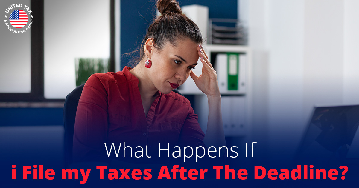 What Happens If I File My Taxes After the Deadline?